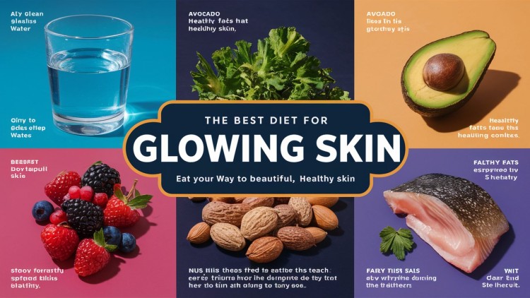 Ultimate Diet Plan For A Healthy And Glowing Skin