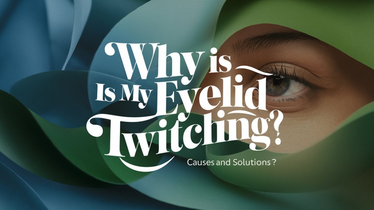 This is an image for topic Why Is My Eyelid Twitching? Causes and Solution